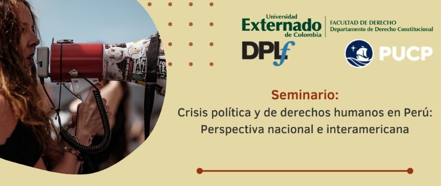 Crisis política y de derechos humanos en Perú. Perspectiva nacional e interamericana